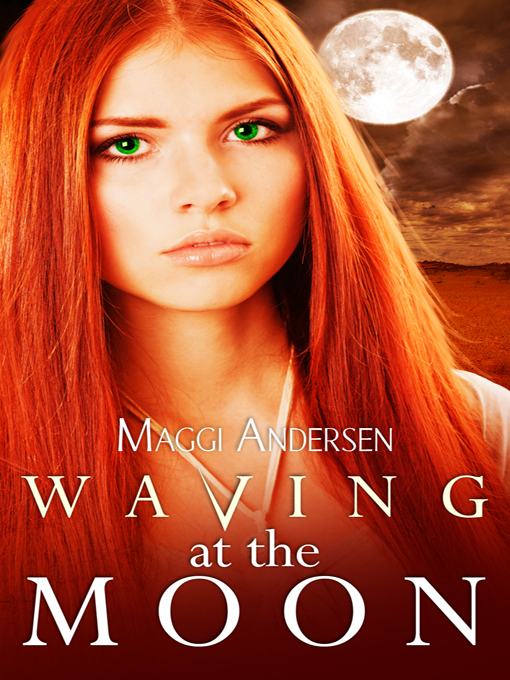 Title details for Waving at the Moon by Maggi Andersen - Available